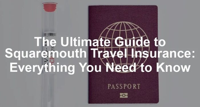 Squaremouth Travel Insurance: A Complete Guide for Smart Travelers
